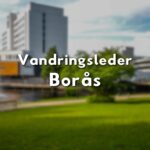 Texten "Vandringsleder Borås" mot en bakgrund av stadsmiljö med grönytor och modern arkitektur.